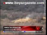 Tunceli'de Operasyon