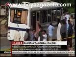 Pakistan'da Bombalı Saldırı