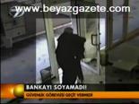 Bankayı Soyamadı!