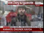 Karakol Ölününde Kavga
