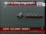 Gemi Geçmem Derse?