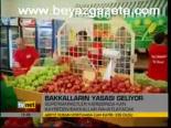 Bakkalların Yasası Geliyor