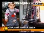 Cenazeleri Toprağa Verildi