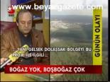 Boğaz Yok, Boşboğaz Çok