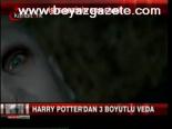 Harry Potter'dan 3 Boyutlu Veda