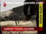 Kaddafi Tunus'a Saldırdı