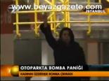 Otoparkta Bomba Paniği