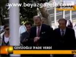 Cevizoğlu İfade Verdi