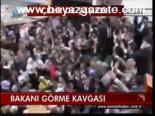 Bakanı Görme Kavgası