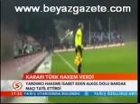 Kararı Türk Hakem Verdi