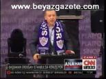 Başbakan Erdoğan İstanbul'da Konuşuyor