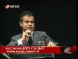 Kılıç Muhalefete Yüklendi