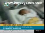 Hastanede Sağlık Skandalı