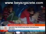 7 Çocukğuyla 3 Gündür Sokakta