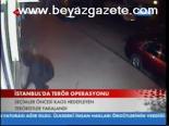 İstanbul'da Terör Operasyonu