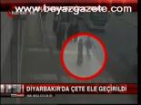 Diyarbakır'da Çete Ele Geçirildi