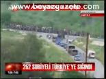252 Suriyeli Türkiye'ye Sığındı