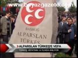Alparslan Türkeş'e Vefa