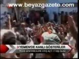 Yemen'de Kanlı Göstericiler
