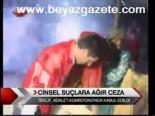 Cinsel Suçlara Ağır Ceza