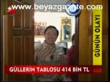 Güllerin Tablosu 414 Bin Tl