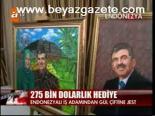275 Bin Dolarlık Hediye