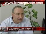 Ozonumuz Bitiyor!