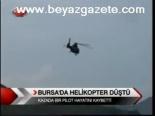 Bursa'da Helikopter Düştü