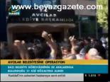 Avcılar Belediyesine Operasyon