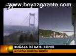 Boğaza İki Katlı Köprü