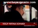Teklif Fırtına Kopardı