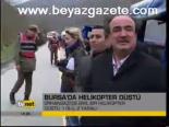 Bursa'da Helikopter Düştü