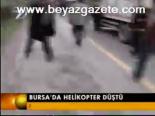 Bursa'da Helikopter Düştü