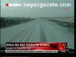 Dolu Bu Kez Doğu'yu Vurdu