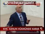 Khk: Kanun Hükmünde Karar