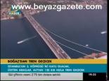 Boğaz'dan Tren Geçecek