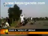 Esad'a 'Acele Et' Mesajı