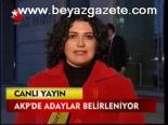 Akp'de Adaylar Belirleniyor