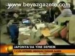Japonya'da Yine Deprem