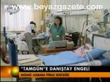 'Tamgün'e Danıştay Engeli