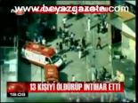 13 Kişiyi Öldürüp İntihar Etti