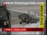 2 Pkk'lı Yakalandı