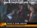 Gazze'ye Ölüm Yağıyor