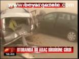 Otobanda 80 Araç Birbirine Girdi