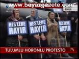 Tulumlu Horonlu Protesto