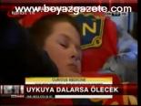 Uykuya Dalarsa Ölecek