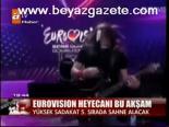 Eurovision Heyecanı Bu Akşam