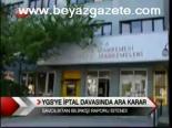 Ygs'ye İptal Davasında Ara Karar