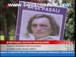 Ayşe Paşalı Davası Sonuçlandı