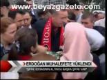 Erdoğan Muhalefete Yüklendi